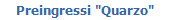 Preingressi "Quarzo"